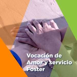 Vocación de Amor y Servicio Foster